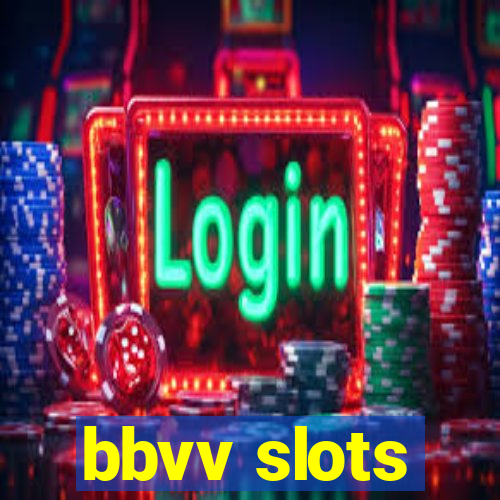 bbvv slots